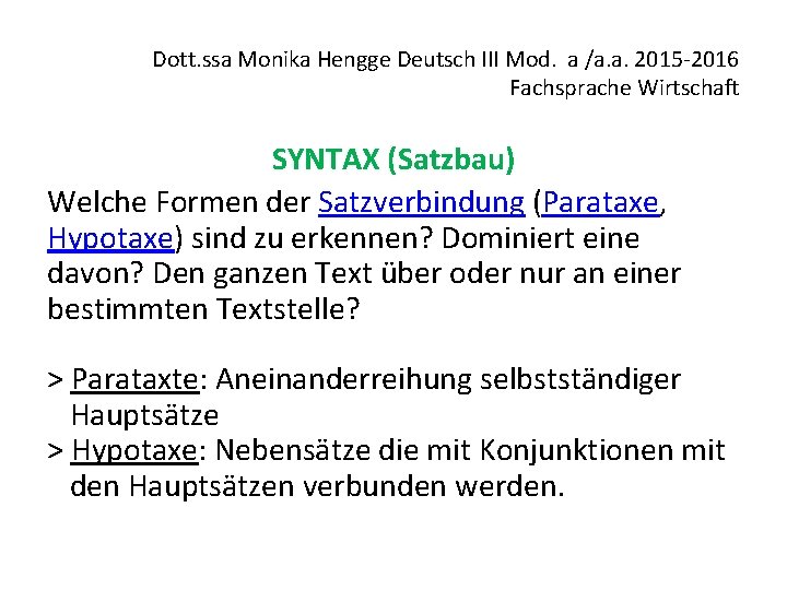 Dott. ssa Monika Hengge Deutsch III Mod. a /a. a. 2015 -2016 Fachsprache Wirtschaft