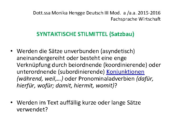 Dott. ssa Monika Hengge Deutsch III Mod. a /a. a. 2015 -2016 Fachsprache Wirtschaft