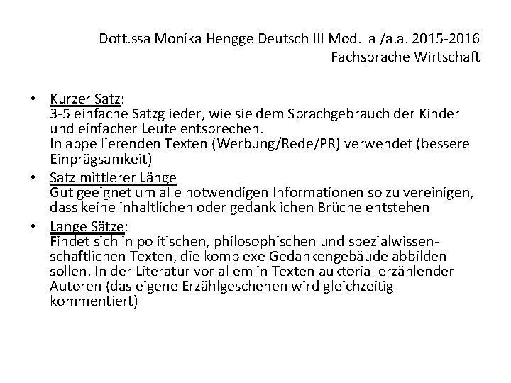 Dott. ssa Monika Hengge Deutsch III Mod. a /a. a. 2015 -2016 Fachsprache Wirtschaft