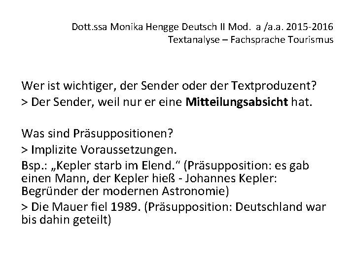 Dott. ssa Monika Hengge Deutsch II Mod. a /a. a. 2015 -2016 Textanalyse –