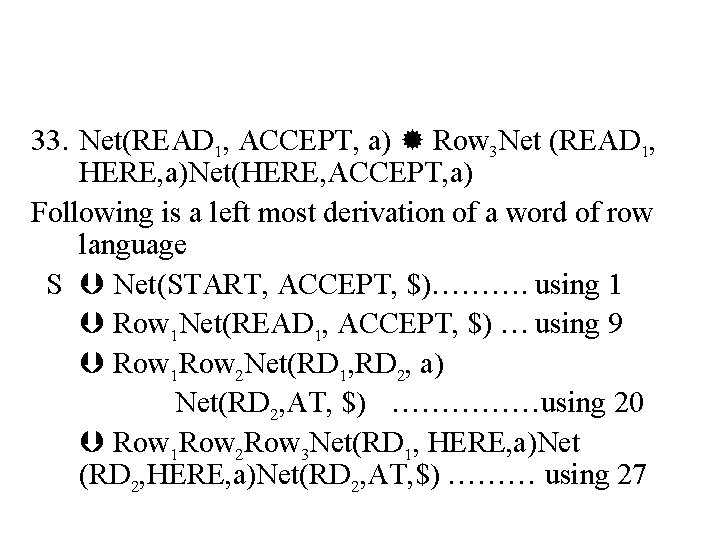 33. Net(READ 1, ACCEPT, a) Row 3 Net (READ 1, HERE, a)Net(HERE, ACCEPT, a)