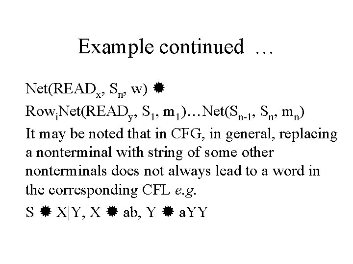 Example continued … Net(READx, Sn, w) Rowi. Net(READy, S 1, m 1)…Net(Sn-1, Sn, mn)