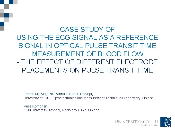 CASE STUDY OF USING THE ECG SIGNAL AS A REFERENCE SIGNAL IN OPTICAL PULSE CASE STUDY OF USING THE ECG SIGNAL AS A REFERENCE SIGNAL IN OPTICAL PULSE