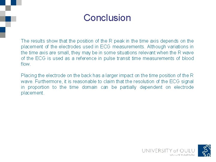 Conclusion The results show that the position of the R peak in the time Conclusion The results show that the position of the R peak in the time