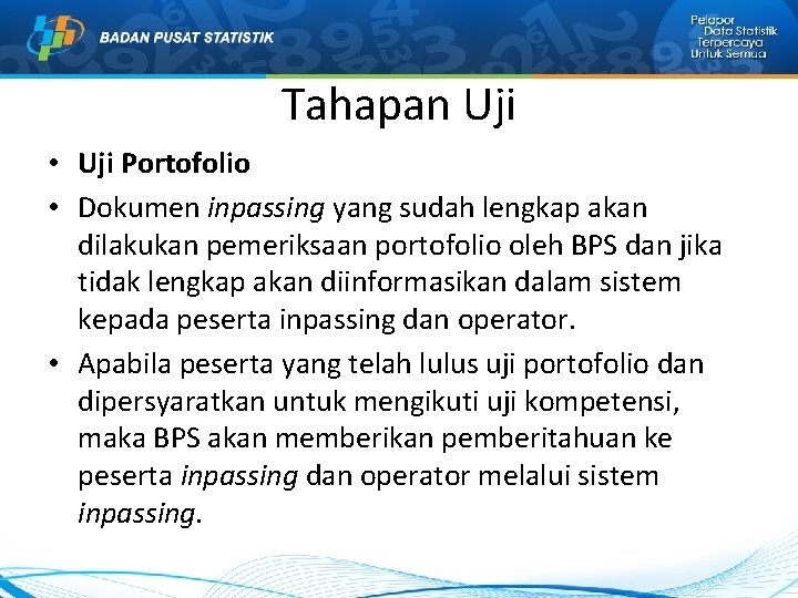 Tahapan Uji • Uji Portofolio • Dokumen inpassing yang sudah lengkap akan dilakukan pemeriksaan Tahapan Uji • Uji Portofolio • Dokumen inpassing yang sudah lengkap akan dilakukan pemeriksaan