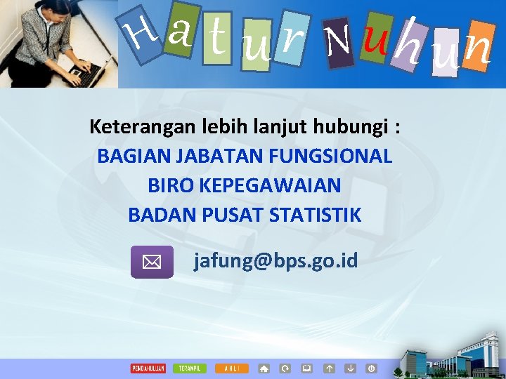 a H t u r N u h un Keterangan lebih lanjut hubungi : a H t u r N u h un Keterangan lebih lanjut hubungi :