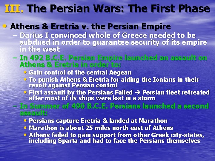 III. The Persian Wars: The First Phase • Athens & Eretria v. the Persian