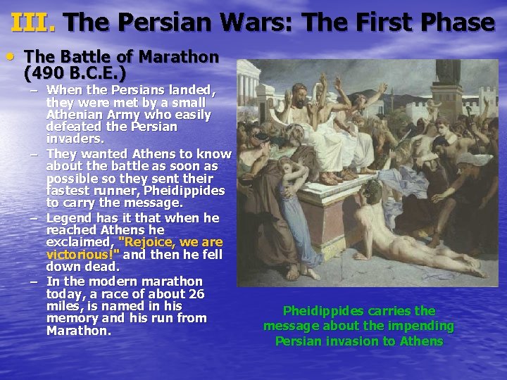 III. The Persian Wars: The First Phase • The Battle of Marathon (490 B.