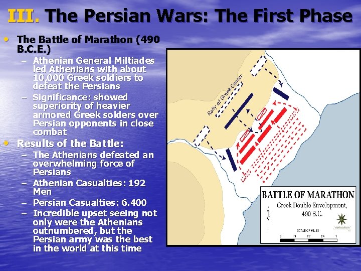 III. The Persian Wars: The First Phase • The Battle of Marathon (490 B.