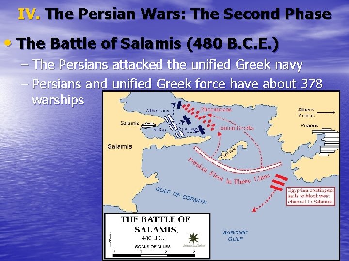 IV. The Persian Wars: The Second Phase • The Battle of Salamis (480 B.