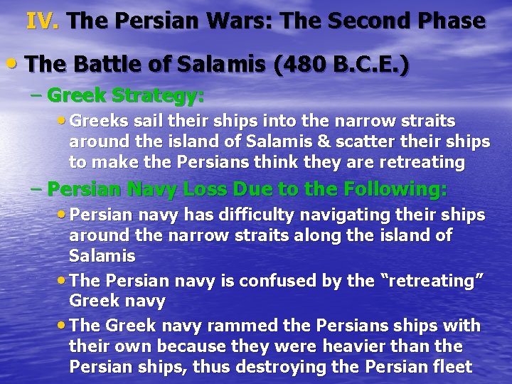 IV. The Persian Wars: The Second Phase • The Battle of Salamis (480 B.