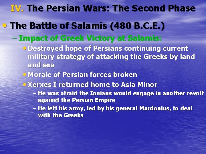IV. The Persian Wars: The Second Phase • The Battle of Salamis (480 B.