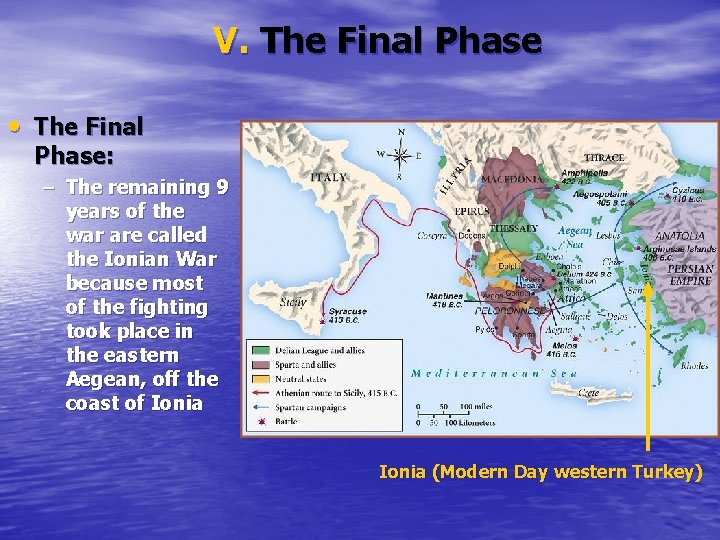 V. The Final Phase • The Final Phase: – The remaining 9 years of