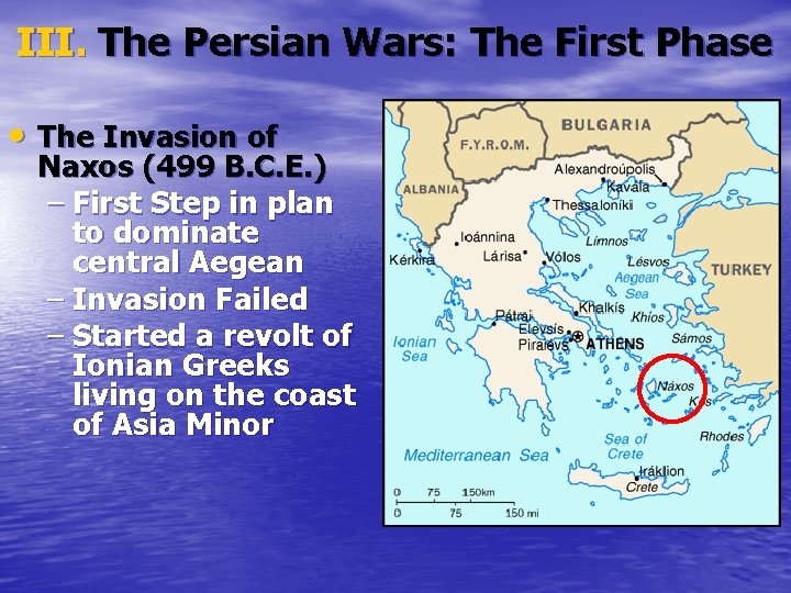 III. The Persian Wars: The First Phase • The Invasion of Naxos (499 B.