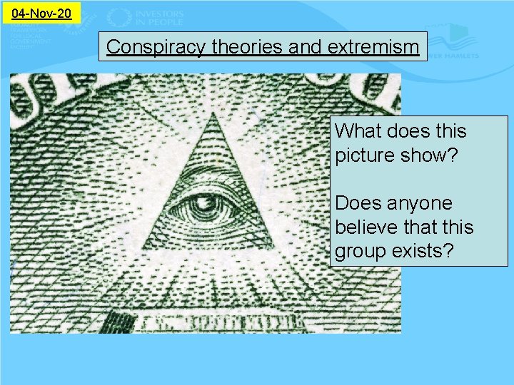 04 -Nov-20 Conspiracy theories and extremism What does this picture show? Does anyone believe