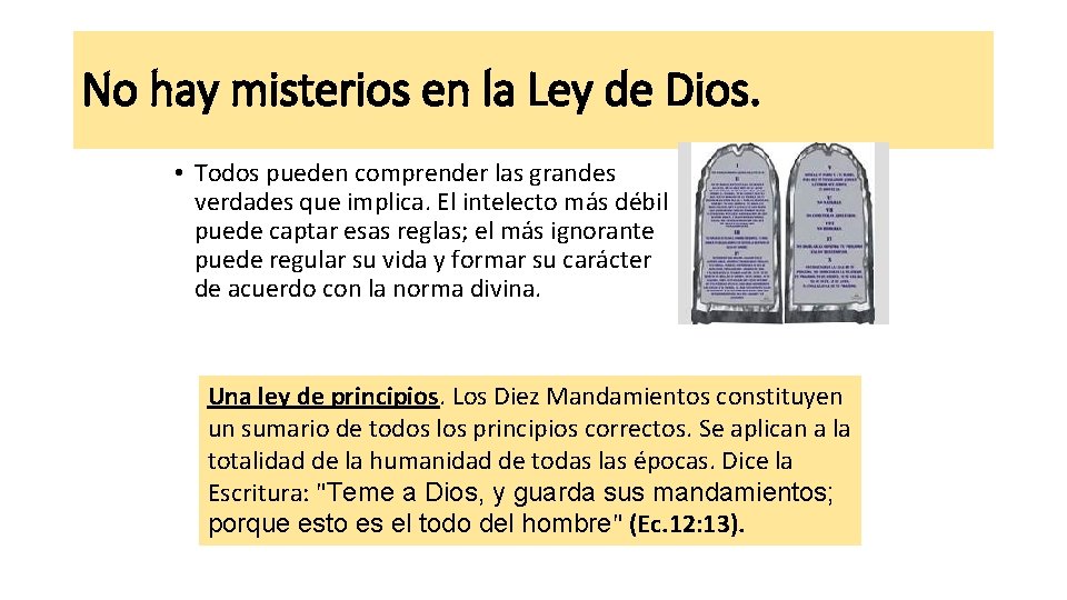 No hay misterios en la Ley de Dios. • Todos pueden comprender las grandes No hay misterios en la Ley de Dios. • Todos pueden comprender las grandes