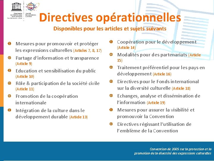 Directives opérationnelles Disponibles pour les articles et sujets suivants Mesures pour promouvoir et protéger