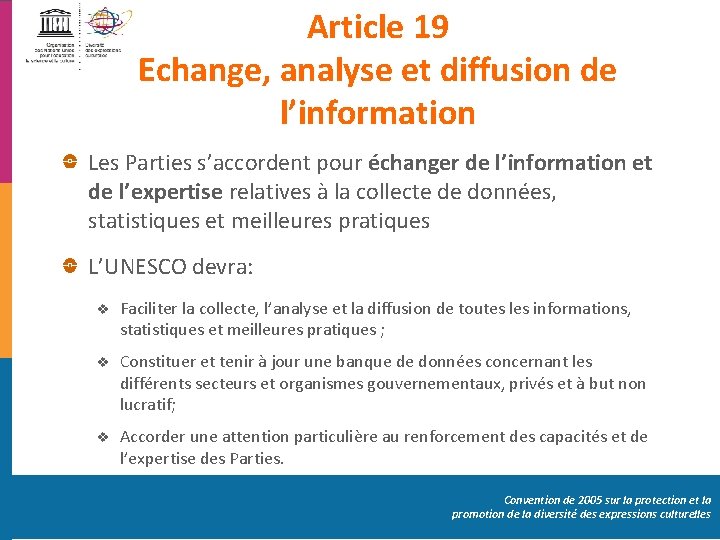 Article 19 Echange, analyse et diffusion de l’information Les Parties s’accordent pour échanger de