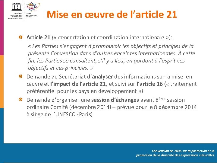 Mise en œuvre de l’article 21 Article 21 ( « concertation et coordination internationale