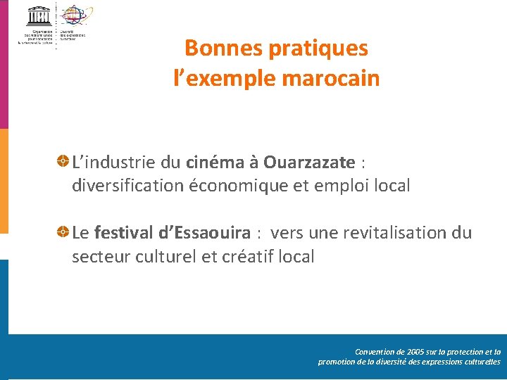 Bonnes pratiques l’exemple marocain L’industrie du cinéma à Ouarzazate : diversification économique et emploi