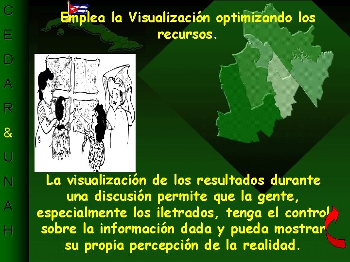 C E Emplea la Visualización optimizando los recursos. D A R & U N C E Emplea la Visualización optimizando los recursos. D A R & U N