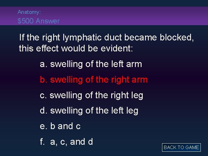 Anatomy: $500 Answer If the right lymphatic duct became blocked, this effect would be