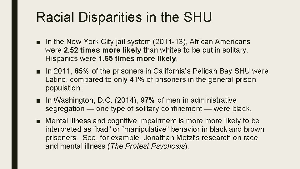 Racial Disparities in the SHU ■ In the New York City jail system (2011