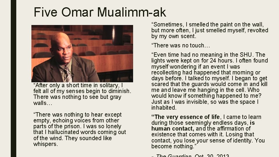 Five Omar Mualimm-ak “Sometimes, I smelled the paint on the wall, but more often,