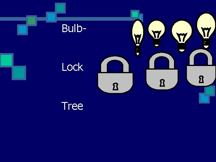 Bulb. Lock Tree 