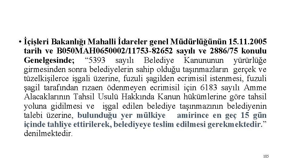  • İçişleri Bakanlığı Mahalli İdareler genel Müdürlüğünün 15. 11. 2005 tarih ve B