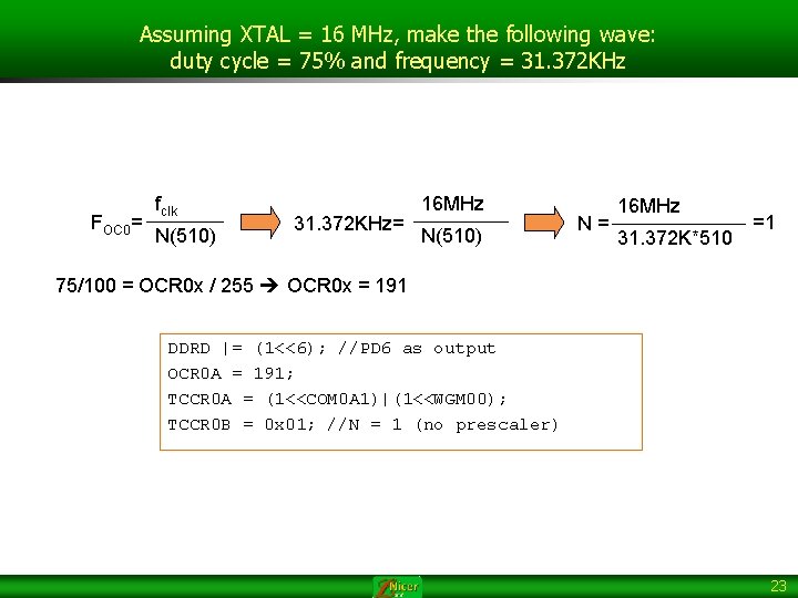 Assuming XTAL = 16 MHz, make the following wave: duty cycle = 75% and