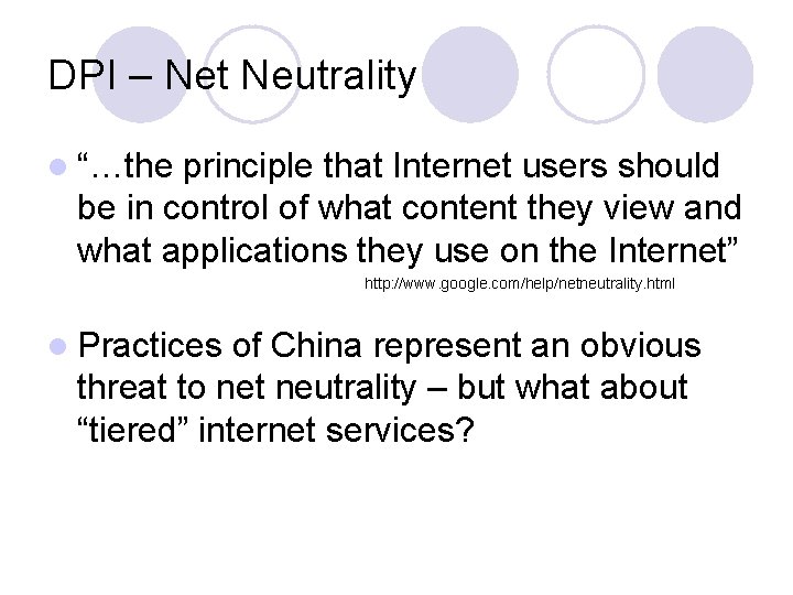 DPI – Net Neutrality l “…the principle that Internet users should be in control