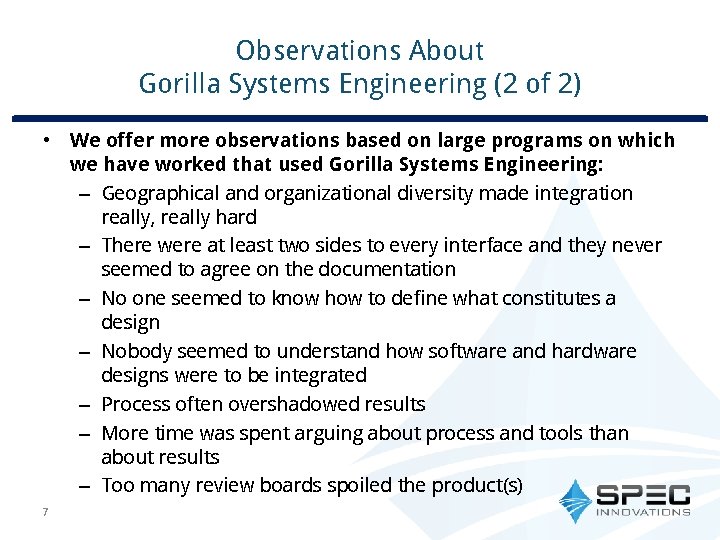 Observations About Gorilla Systems Engineering (2 of 2) • We offer more observations based