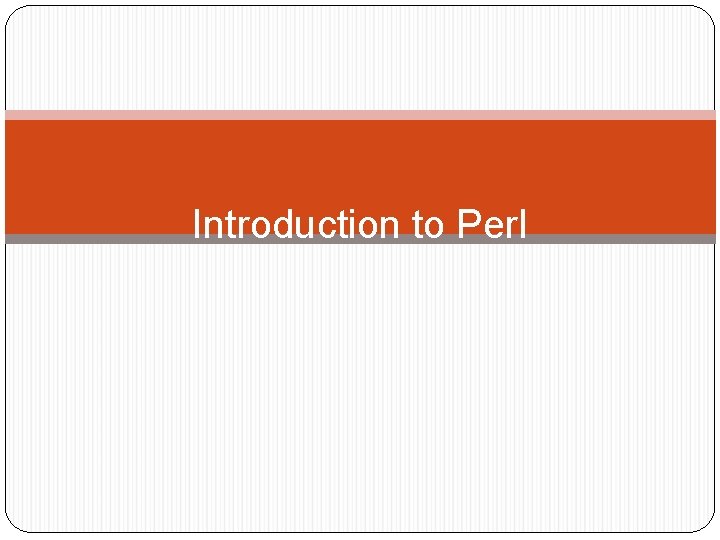 Introduction to Perl 
