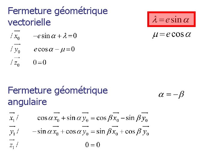 Fermeture géométrique vectorielle Fermeture géométrique angulaire 