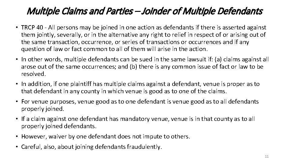 Multiple Claims and Parties – Joinder of Multiple Defendants • TRCP 40 - All