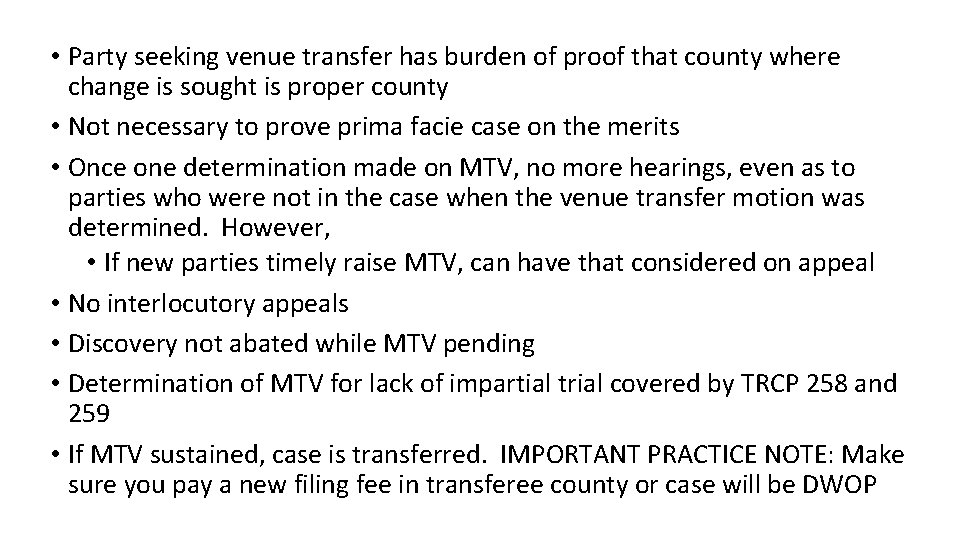  • Party seeking venue transfer has burden of proof that county where change