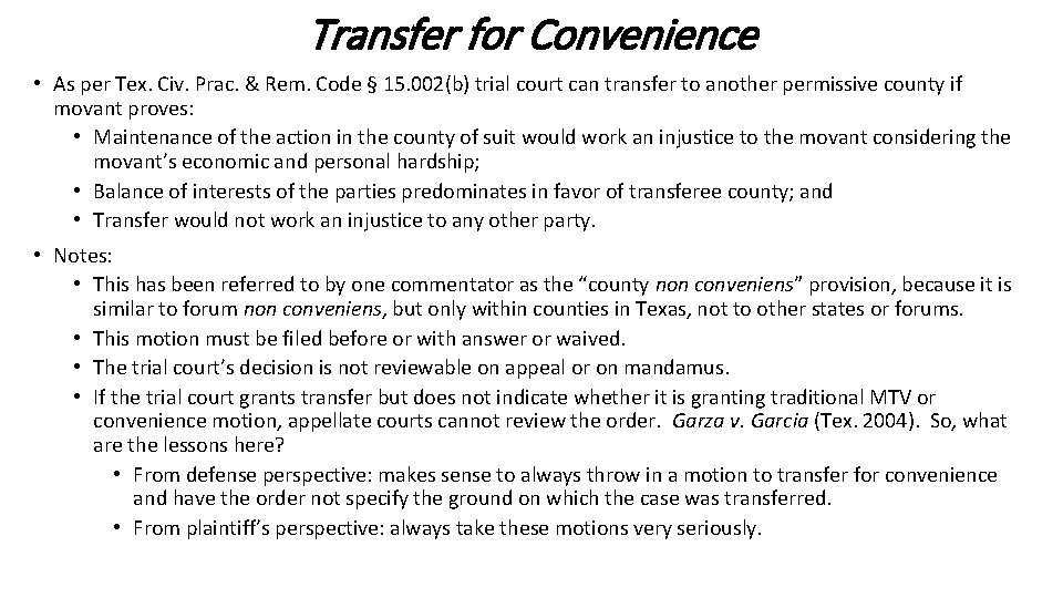Transfer for Convenience • As per Tex. Civ. Prac. & Rem. Code § 15.