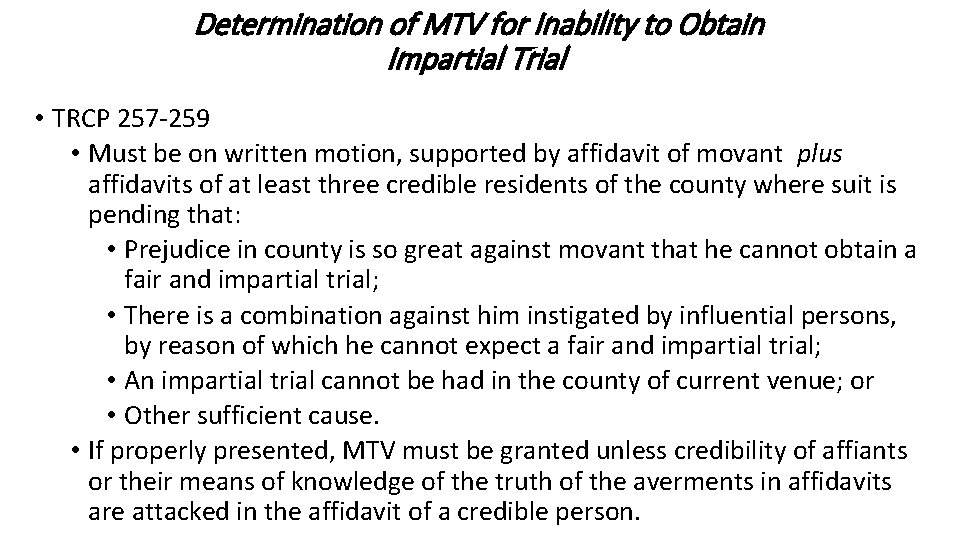 Determination of MTV for Inability to Obtain Impartial Trial • TRCP 257 -259 •