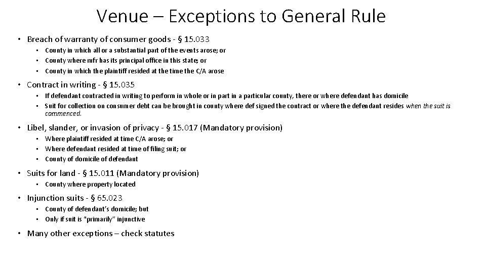 Venue – Exceptions to General Rule • Breach of warranty of consumer goods -