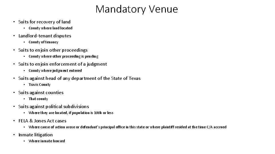 Mandatory Venue • Suits for recovery of land • County where land located •