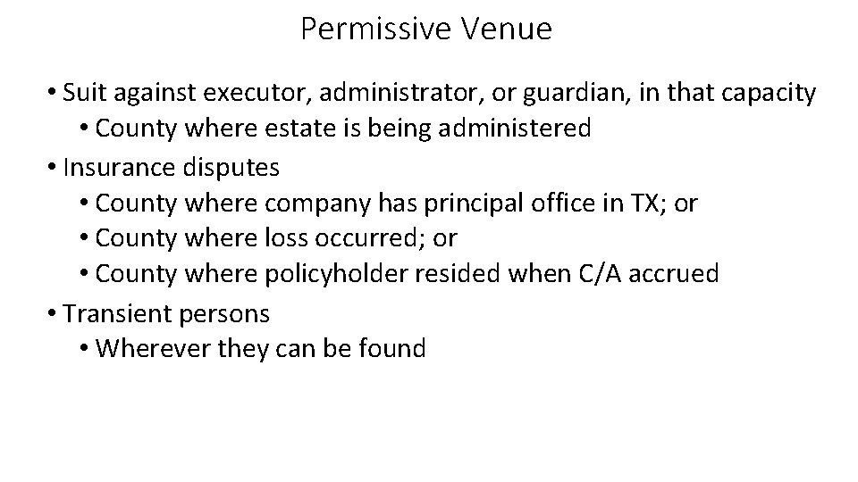 Permissive Venue • Suit against executor, administrator, or guardian, in that capacity • County