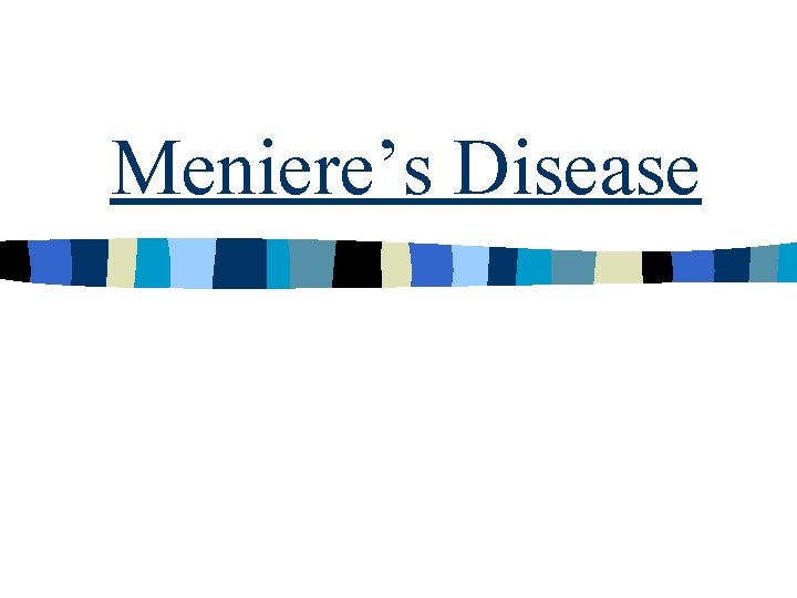 Meniere’s Disease 