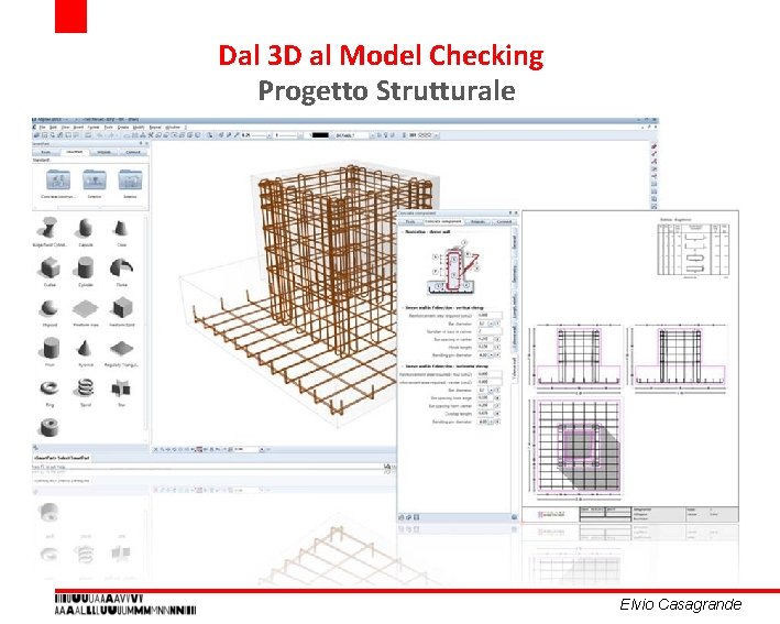 Dal 3 D al Model Checking Progetto Strutturale Elvio Casagrande Dal 3 D al Model Checking Progetto Strutturale Elvio Casagrande
