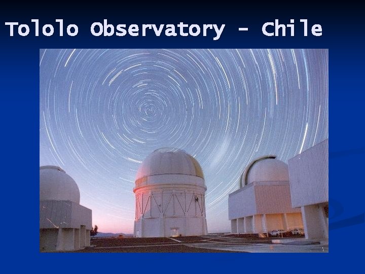 Tololo Observatory - Chile 