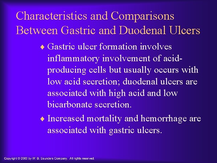 Characteristics and Comparisons Between Gastric and Duodenal Ulcers ¨ Gastric ulcer formation involves inflammatory