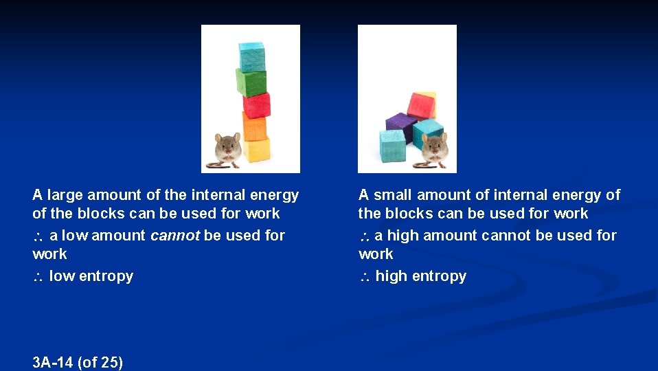 A large amount of the internal energy of the blocks can be used for