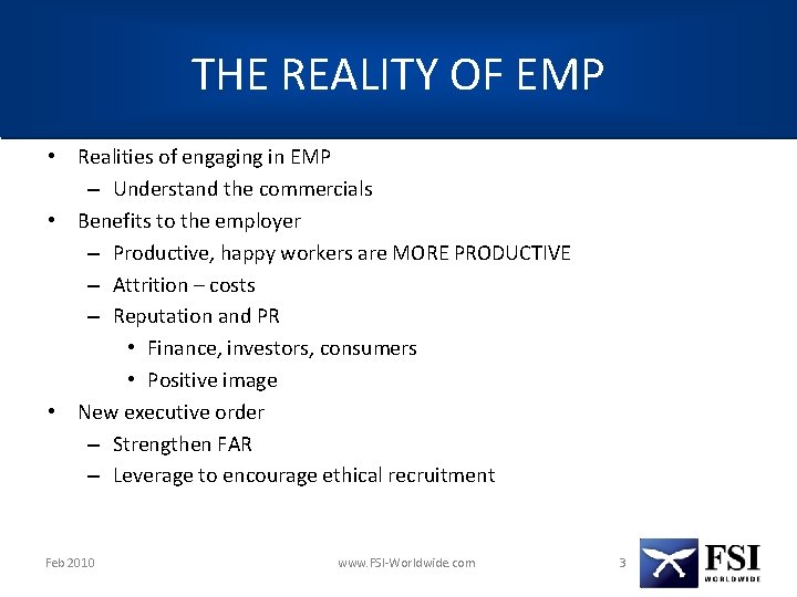 THE REALITY OF EMP • Realities of engaging in EMP – Understand the commercials