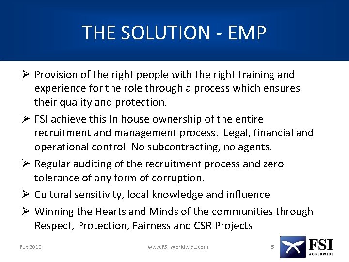 THE SOLUTION - EMP Ø Provision of the right people with the right training