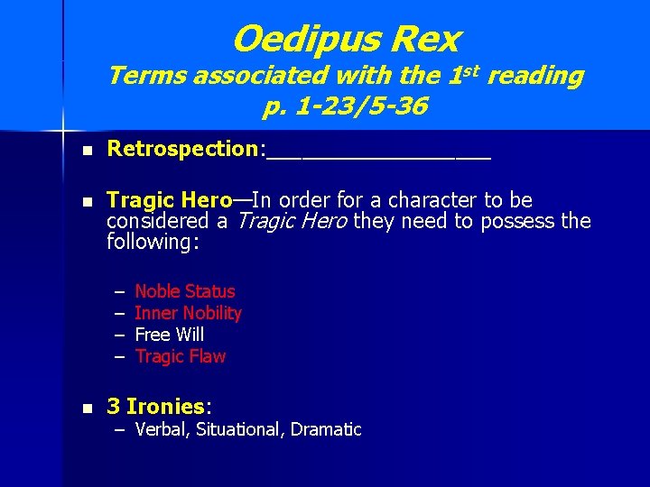 Oedipus Rex Terms associated with the 1 st reading p. 1 -23/5 -36 n